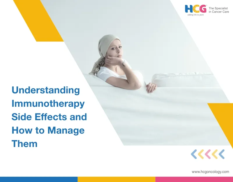 Understanding Immunotherapy Side Effects and How to Manage Them