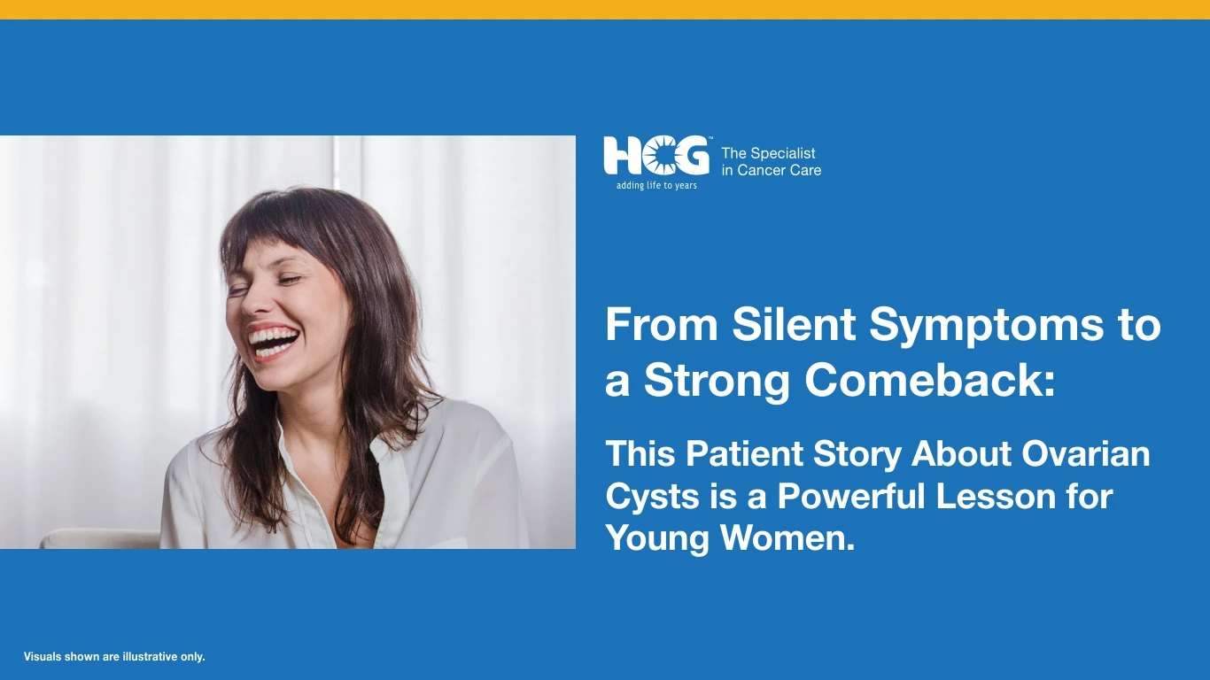 Bilateral Ovarian Cyst Story: Treatment Experience at HCG