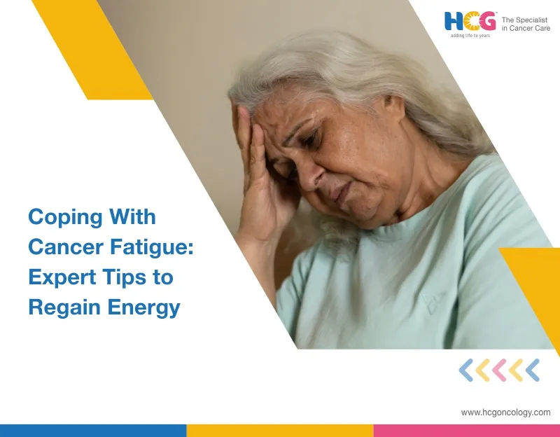 Coping With Cancer Fatigue: Expert Tips to Regain Energy