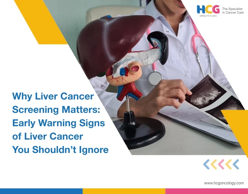 Why Liver Cancer Screening Matters: Early Warning Signs of Liver Cancer You Shouldn’t Ignore