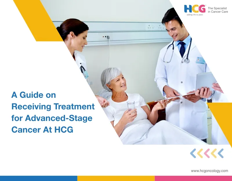 A Guide on Receiving Treatment for Advanced-Stage Cancers at HCG