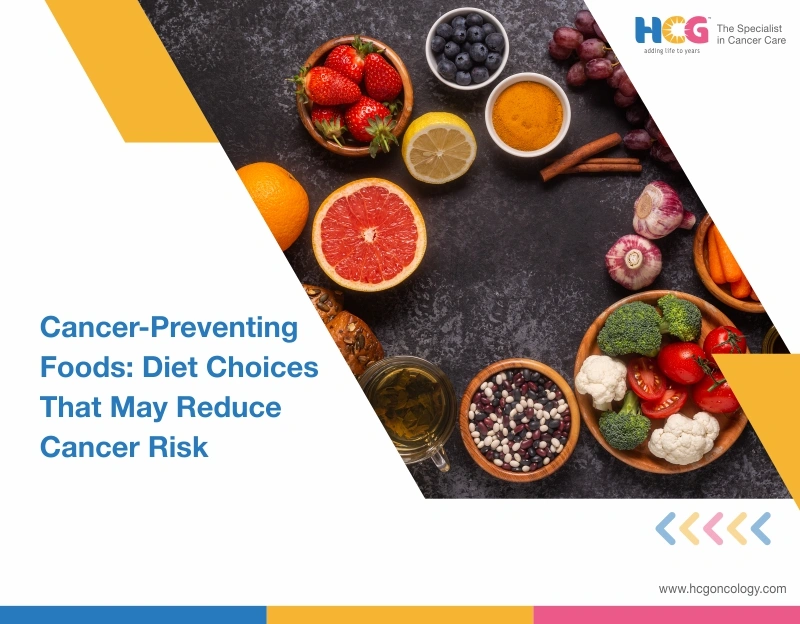 Cancer-Preventing Foods: Diet Choices That May Lower Risk