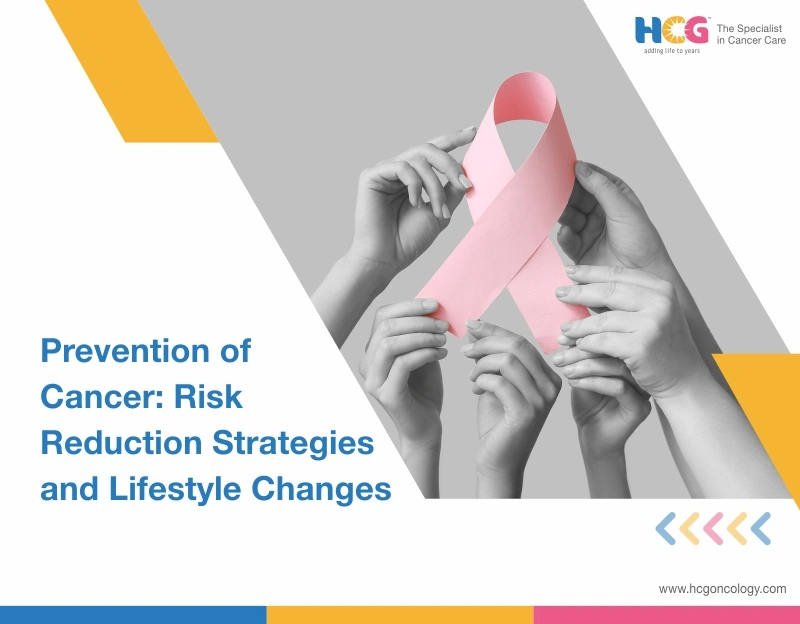 Prevention of Cancer: Risk Reduction Strategies and Lifestyle Changes
