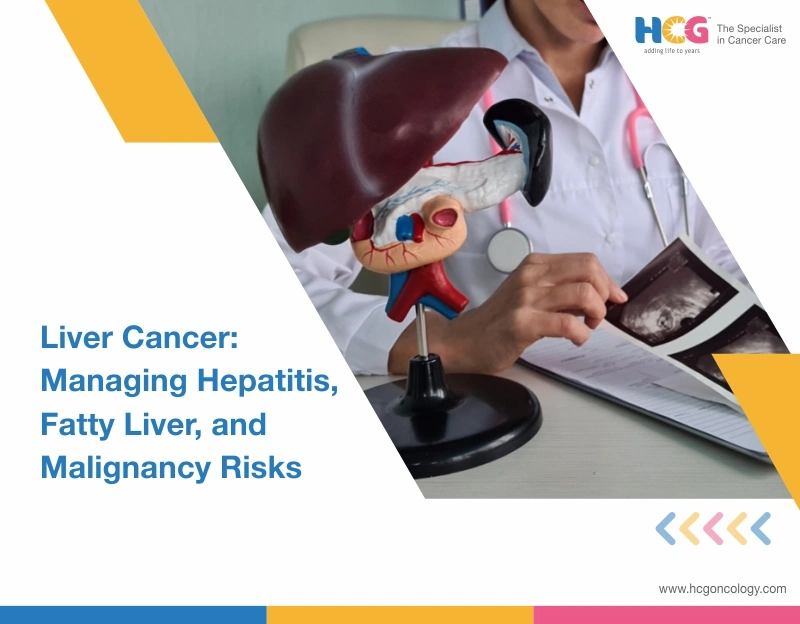 Liver Cancer: Managing Hepatitis, Fatty Liver, and Malignancy Risks