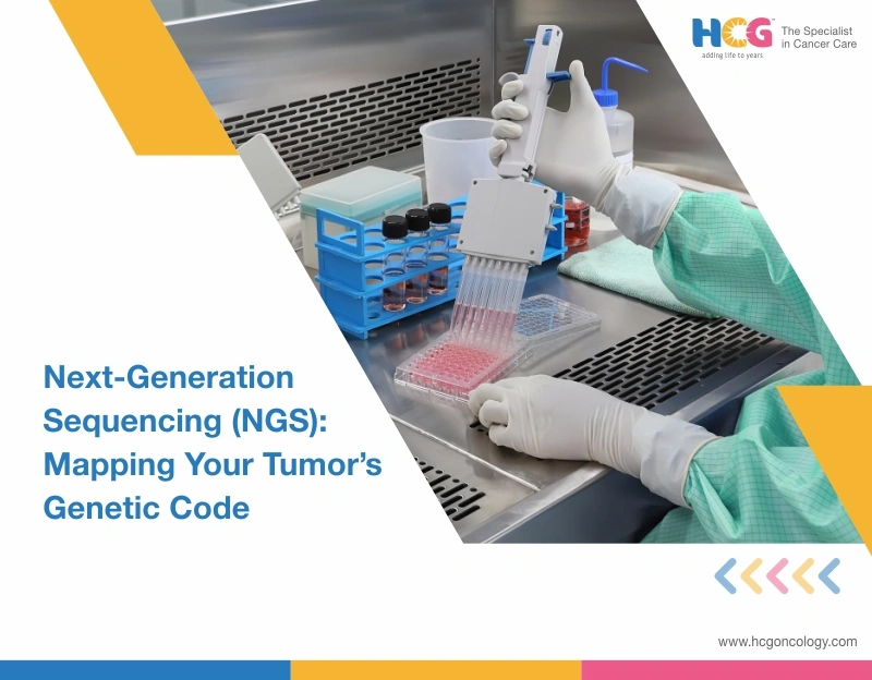 Next-Generation Sequencing (NGS): Mapping Your Tumor's Genetic Code
