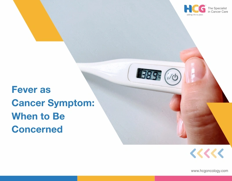 Will Cancer Cause a Fever? Persistent Fever, Hidden Signs, and When to Worry