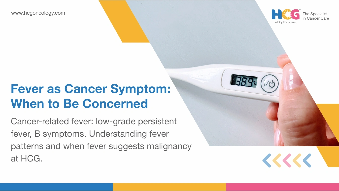 Will Cancer Cause a Fever? Persistent Fever, Hidden Signs, and When to Worry