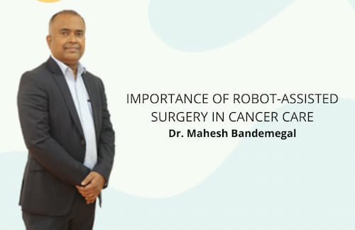 Importance of Robot-assisted Surgery in cancer care