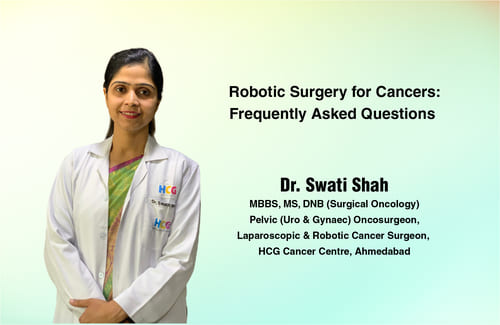 Robotic Surgery for Cancers: Frequently Asked Questions