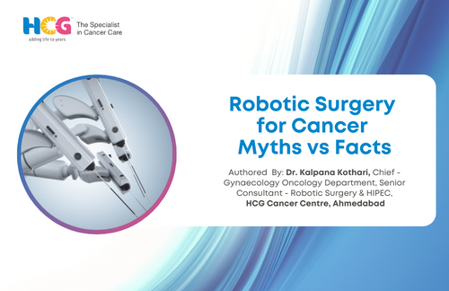 Robotic Surgery for Cancer: Myths vs Facts