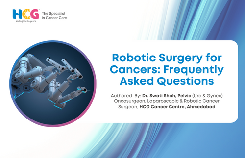 Robotic Surgery for Cancers: Frequently Asked Questions