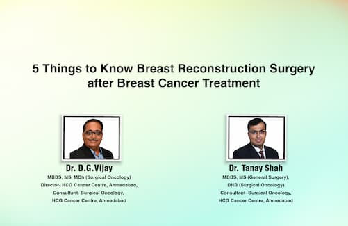5 Things to Know Breast Reconstruction Surgery after Breast Cancer Treatment
