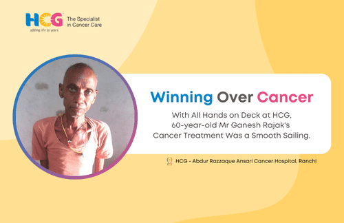 With All Hands on Deck at HCG, Ganesh’s Cancer Treatment Was a Smooth Sailing.