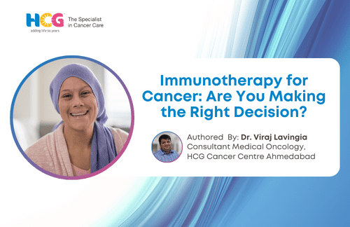 Immunotherapy for Cancer: Are You Making the Right Decision?
