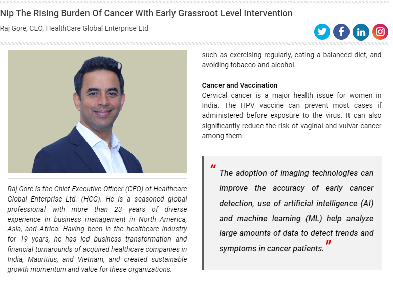 A thought leadership article on 'Nip The Rising Burden Of Cancer With Early Grassroot Level Intervention’ contributed by our CEO, Mr. Raj Gore has been featured in the CEO Insights India