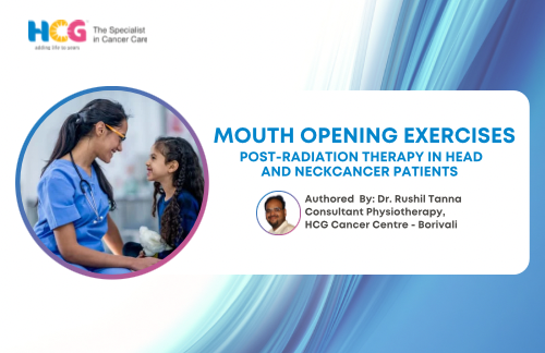 Mouth opening exercises post-radiation therapy in Head and Neck cancer patients
